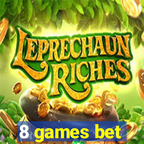 8 games bet